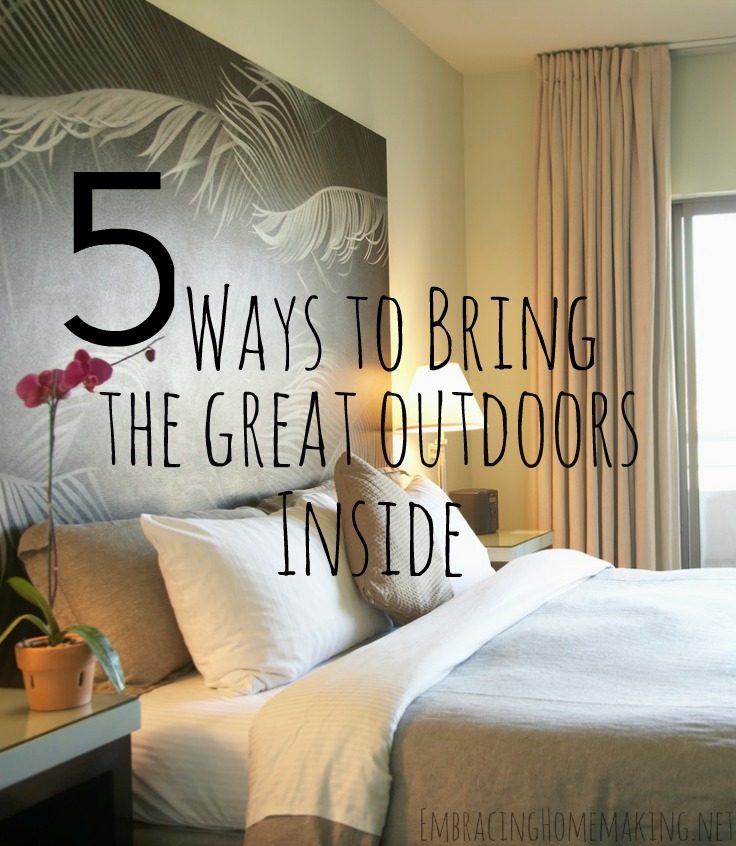 Ways to Bring the Outdoors Inside