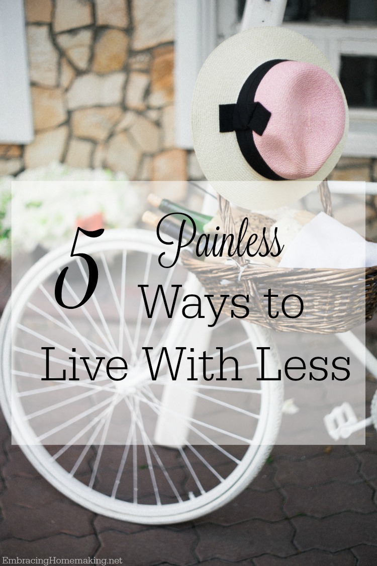 Painless Ways to Live With Less