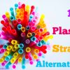 10 Plastic Straw Alternatives